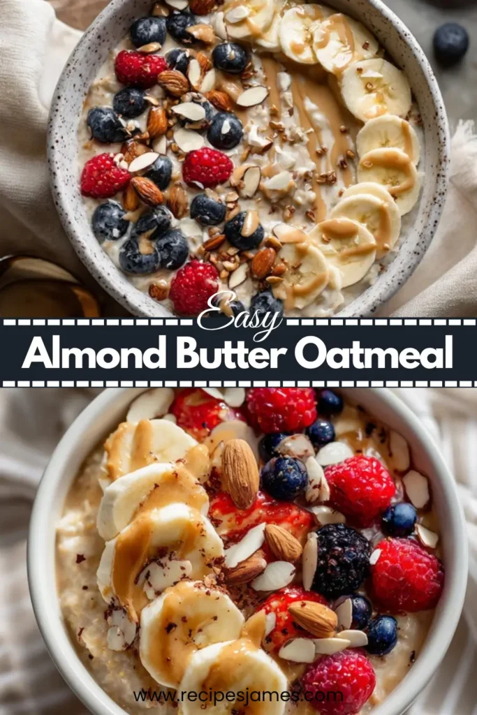 Almond Butter Oatmeal – Creamy & Healthy Breakfast 2 Almond Butter Oatmeal – Creamy & Healthy Breakfast