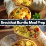 Breakfast Burrito Meal Prep Easy Healthy Breakfast