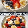 Cottage Cheese with Fruit High Protein Breakfast Bowl
