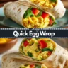 Quick Egg Wrap Easy High Protein Breakfast in 10 Minutes