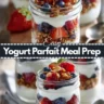 Yogurt Parfait Meal Prep Easy Healthy Breakfast